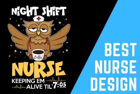 Night Shift Nurse Coffee: Keep EM Alive