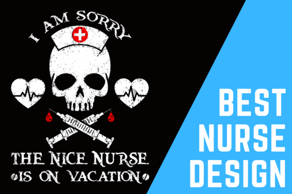 The Nice Nurse is on Vacation: A Versatile Design for Nursing Enthusiasts
